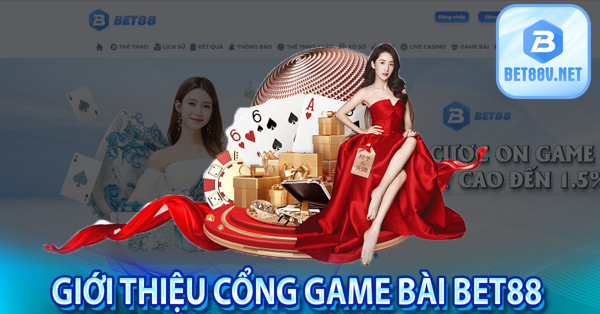 Giới thiệu cổng game bài bet88